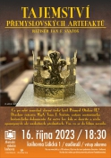 TAJEMSTVÍ PŘEMYSLOVSKÝCH ARTEFAKTŮ/ režisér MgA. Jan E. Svatoš