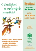 O Smolíčkovi a zelených jeskyňkách/ Festival
