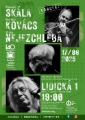 Koncert / Nejezchleba - Kovács - Skála