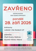 Upozornění. V DEN státního svátku 28.9. bude knihovna uzavřena. PRO VRACENÍ KNIH VYUŽIJTE BIBLIOBOXY NA LIDICKÉ, NA SADECH, VE ČTYŘECH DVORECH A ROŽNOVĚ. Děkujeme.
