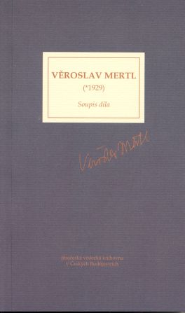 Věroslav Mertl : (*1929) : soupis díla 